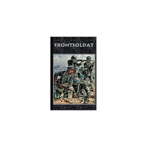 Buy Frontsoldat: Roman Weltkrieg, Landser, Infanterie, Military ...