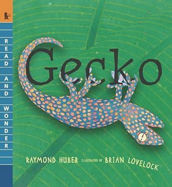 Gecko: Read and Wonder : Huber, Raymond, Lovelock, Brian: Amazon.in: Books