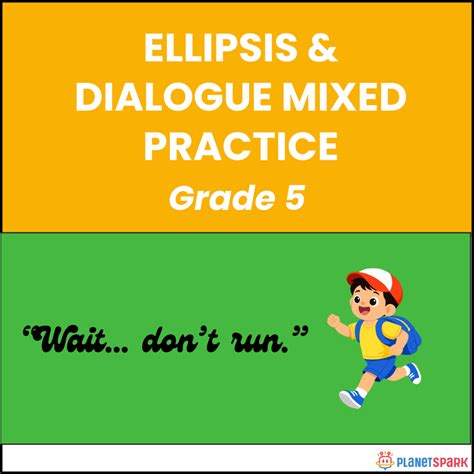 Class 5 Worksheet on Ellipses in Dialogue Practice | PlanetSpark