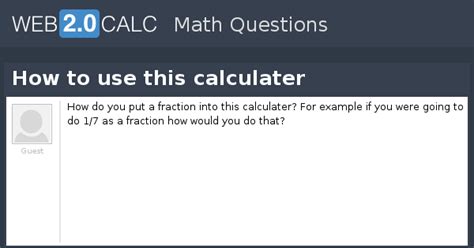 View question - How to use this calculater