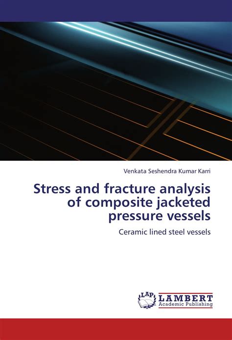 Buy Stress and Fracture Analysis of Composite Jacketed Pressure Vessels ...