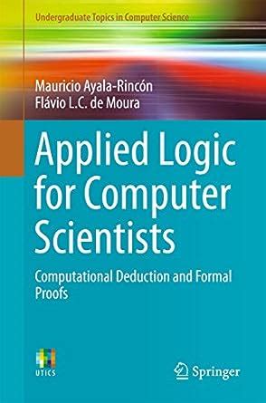Applied Logic for Computer Scientists: Computational Deduction and ...