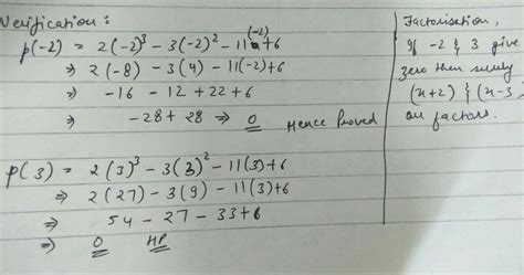 verify if -2 and 3 are zeroes of the polynomial 2x^3 -3x^2 -11x +6 if ...