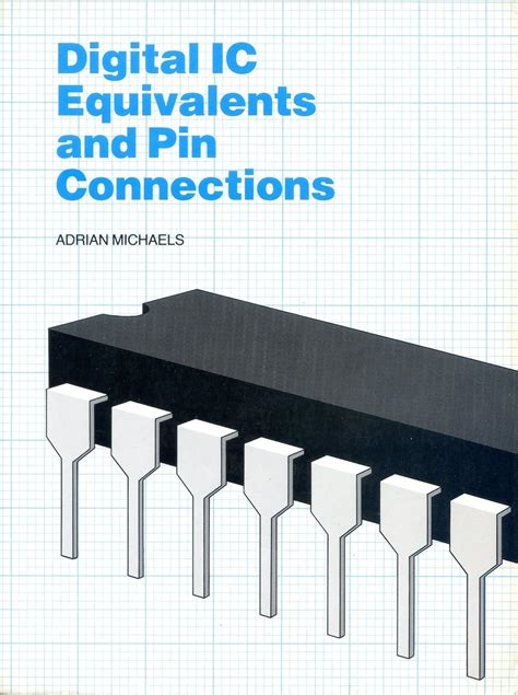 Digital Integrated Circuit Equivalents and Pin Connections : Michaels ...