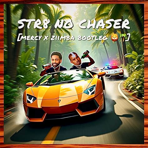 Str8 No Chaser [Mercy - Kanye West x ZIIMBA Jump Up Bootleg] by ZIIMBA ...