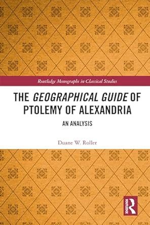 The Geographical Guide of Ptolemy of Alexandria: An Analysis (Routledge ...