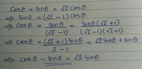 Cos theta + sin theta equal to root 2 cos theta then show that cos ...