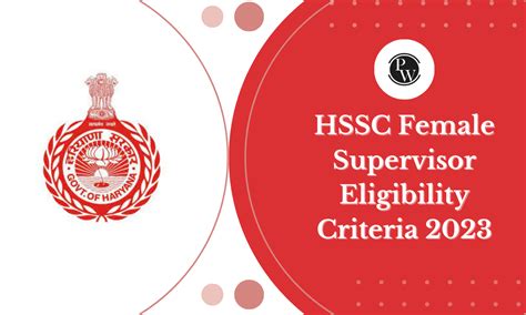 HSSC Female Supervisor Eligibility Criteria 2023, Nationality, Age Limit
