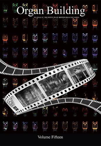 Buy Organ Building Volume Fifteen: The Journal of the Institute of ...