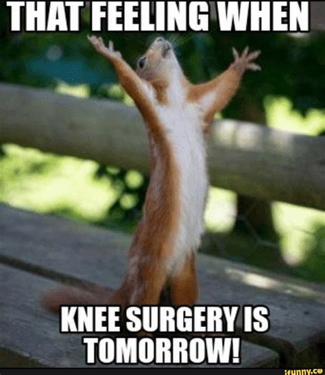 Kneesurgery memes. Best Collection of funny Kneesurgery pictures on iFunny