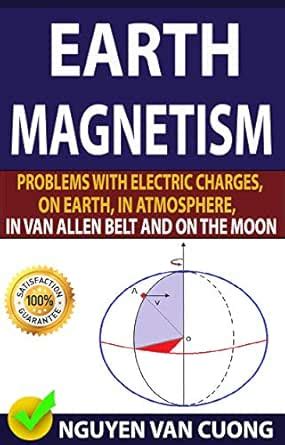 EARTH MAGNETISM: Problems With Electric Charges, On Earth, In ...