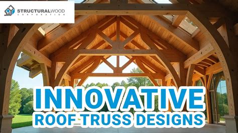 Top 5 Innovative Roof Truss Designs for 2025