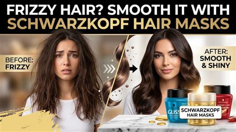 Frizzy Hair? Smooth It with Schwarzkopf Hair Masks