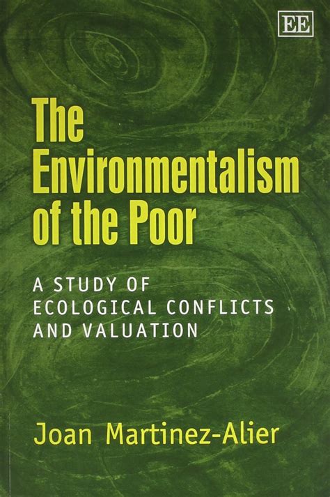The Environmentalism of the Poor: A Study of Ecological Conflicts and ...