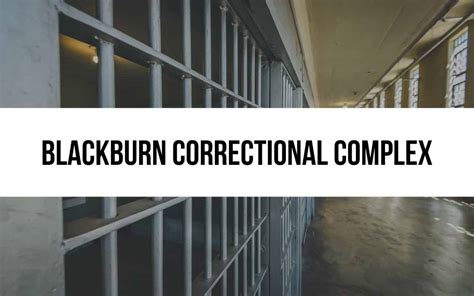 Blackburn Correctional Complex: Rehabilitation and Reform