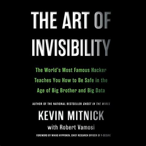The Art of Invisibility: The World's Most Famous Hacker Teaches You How ...