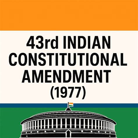 43rd Indian Constitutional Amendment (1977) | BARRISTERY.in - A Legal ...