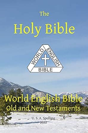 Buy Holy Bible: World English Bible Old and New Testaments U. S. A ...