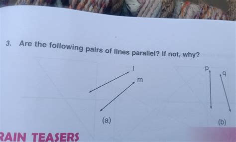 3. Are the following pairs of lines parallel? If not, why?P(a)m(b)9 ...