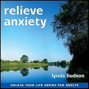 Relieve Anxiety: Self-Help Hypnotherapy for Everyone (Audio Download ...