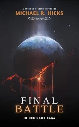 Final Battle (In Her Name, Book 6) eBook : Hicks, Michael R.: Amazon.in ...