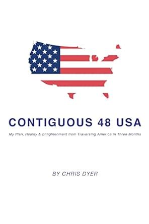 Contiguous 48 USA: My Plan, Reality & Enlightenment from Traversing ...