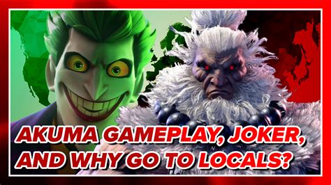 Akuma Breakdown, Multiversus Joker, and Why Go to Locals? | Mash Those ...