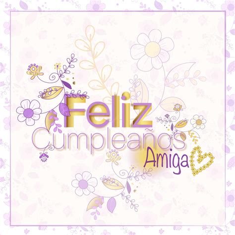 Feliz Cumpleanos Amiga