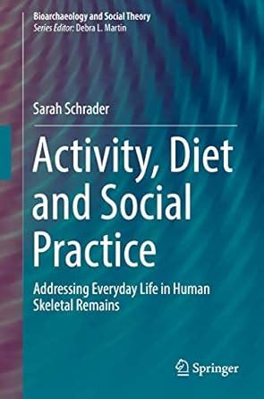 Buy Activity, Diet and Social Practice: Addressing Everyday Life in ...