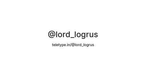 @lord_logrus — Teletype