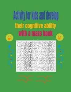 Activity for kids and develop their cognitive ability with a maze book ...