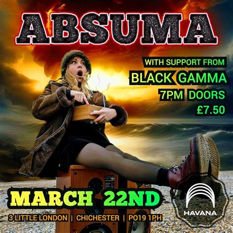 ABSUMA Live @Havana (with support from BLACK GAMMA), 3 Little London ...
