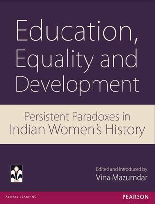 Education, Equality and Development: Persistent Paradoxes in Indian Wo ...