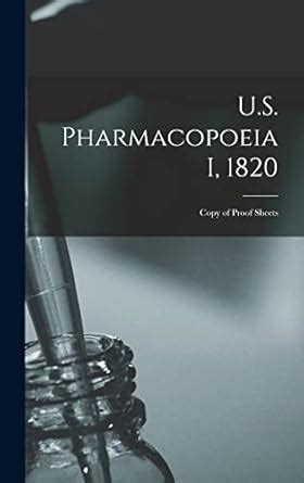 Buy U.S. Pharmacopoeia I, 1820: Copy of Proof Sheets Book Online at Low ...
