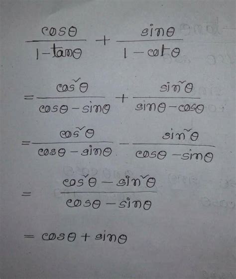 prove that cos theta by 1 minus tan theta + sin theta by 1 - cos theta ...