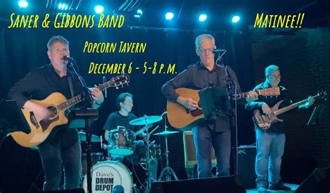 *Matinee* The Saner & Gibbons Band @ The Popcorn Tavern!, Popcorn ...