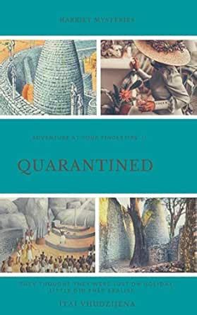 Quarantined! (The Harriet Mysteries Book 3) eBook : Vhudzijena, Itai ...