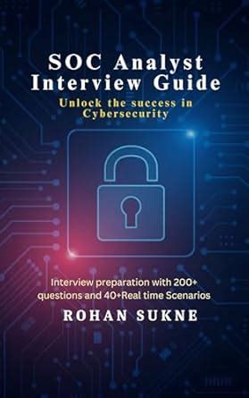 SOC Analyst Interview Guide: Unlock the success in Cybersecurity eBook ...