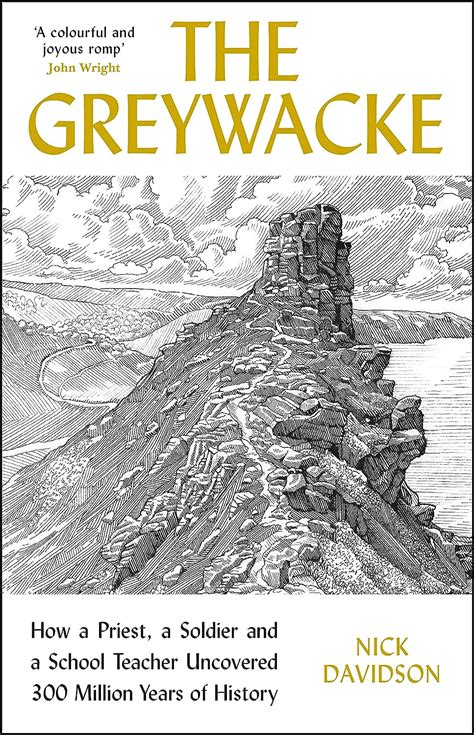 The Greywacke: How a Priest, a Soldier and a School Teacher Uncovered ...