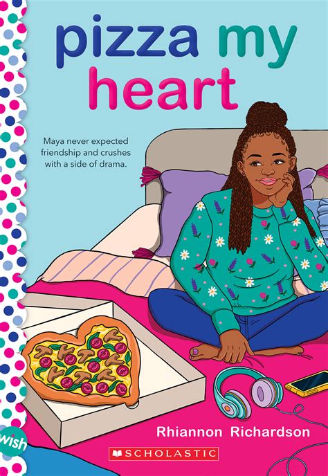 Pizza My Heart: A Wish Novel by Rhiannon Richardson | Goodreads