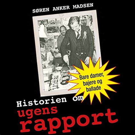 Historien om ugens rapport (Audio Download): Søren Anker Madsen, Jakob ...