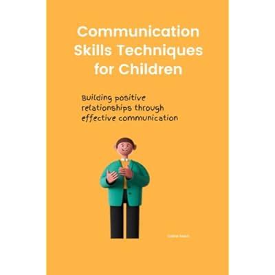 Buy Communication Skills Techniques for Children: Building positive ...