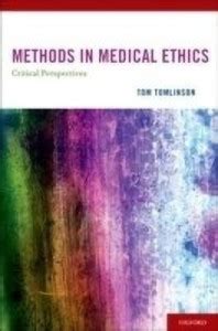 METHODS IN MEDICAL ETHICS: Buy METHODS IN MEDICAL ETHICS by Tomlinson ...