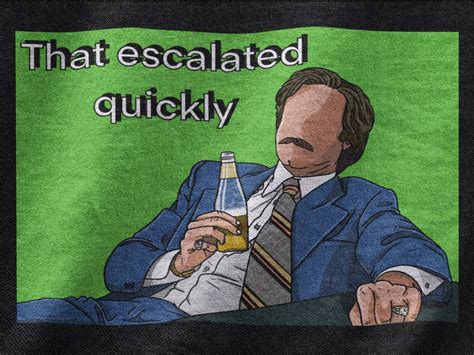 Anchorman Meme That Escalated Quickly