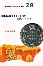 Indian Economy 1858-1914 : Irfan Habib: Amazon.in: Books