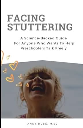 Buy Facing Stuttering: A Science-Backed Guide For Anyone Who Wants To ...