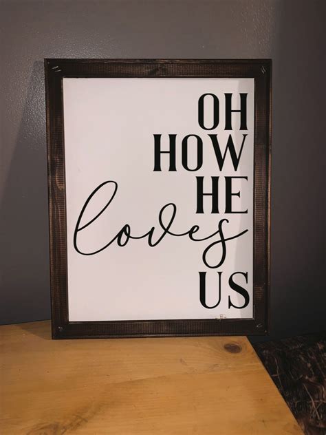 Buy Oh How He Loves Us, Farmhouse Sign, Scripture Sign, Religious Sign ...