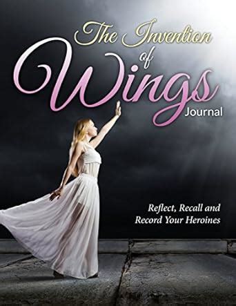 Buy The Invention of Wings Journal: Reflect, Recall and Record Your ...
