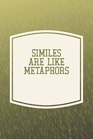 Similes Are Like Metaphors: Funny Sayings on the cover Journal 104 ...