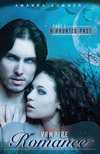 Romance: Paranormal Romance: A Haunted Past (Vampire Paranormal Romance ...